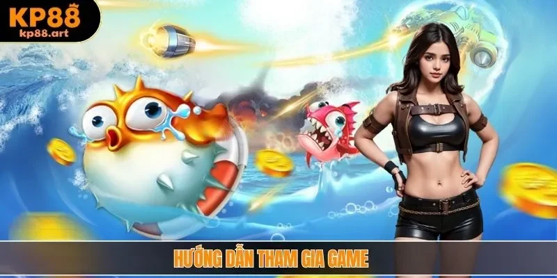 Hướng dẫn tham gia game