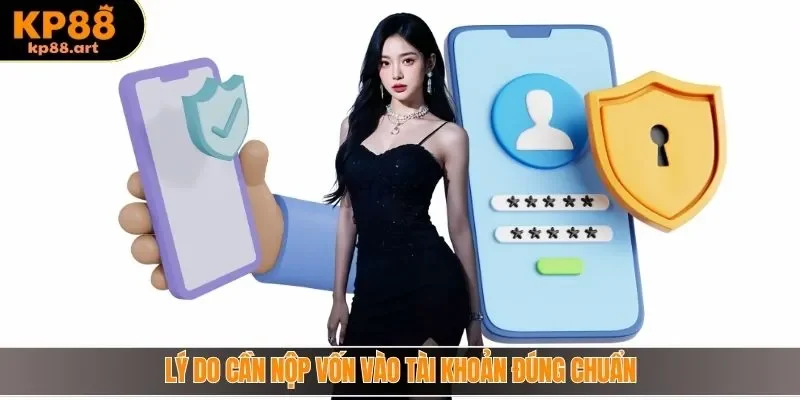 Lý do cần nộp vốn vào tài khoản đúng chuẩn