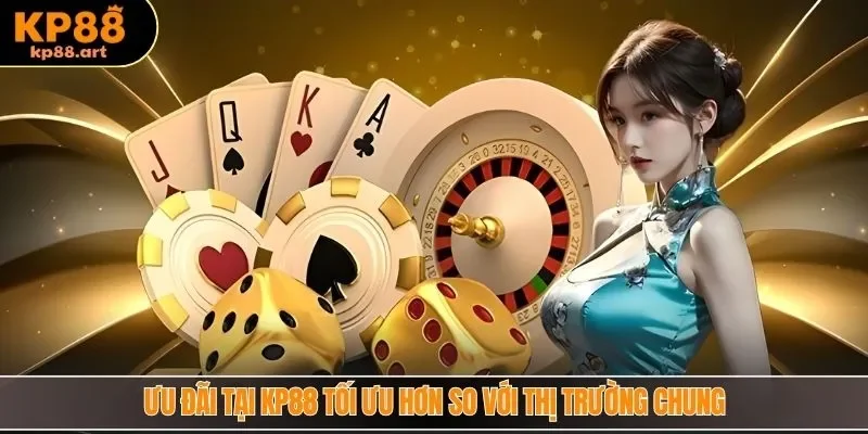 Ưu đãi tại KP88 tối ưu hơn so với thị trường chung